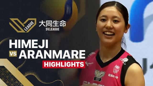 Victorina Himeji vs Aranmare Yamagata - Highlights | Women's SV League 2025