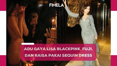 6 Potret Adu Gaya Lisa BLACKPINK, Fuji dan Raisa Pakai Sequin Dress, Siapa Paling Slay?