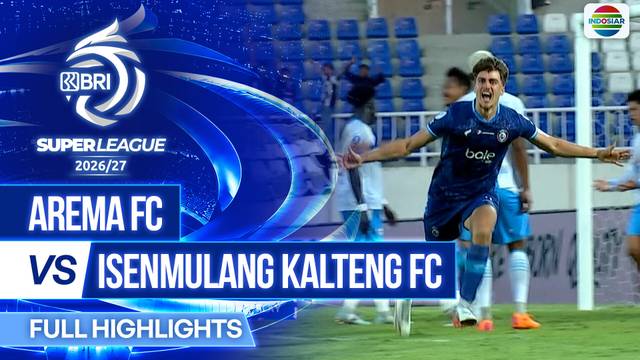 Arema FC vs Isenmulang Kalteng FC - Full Highlight | BRI Super League 2026/27