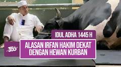 Irfan Hakim Ungkap Alasan Mengapa Punya Kedekatan dengan Hewan-hewan Kurban Miliknya