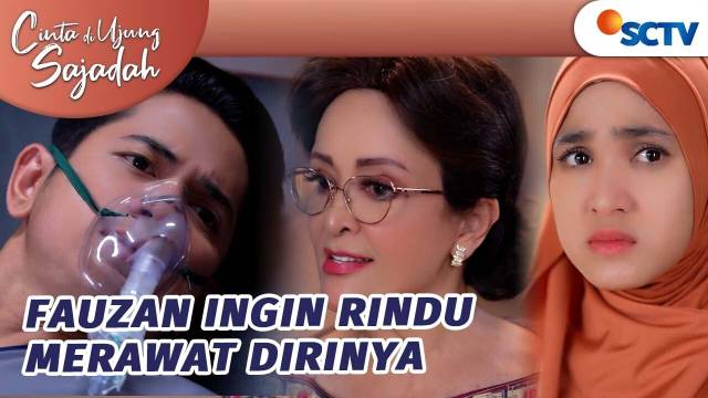 Fauzan Ingin Rindu yang Merawatnya | Cinta Di Ujung Sajadah - Episode 66