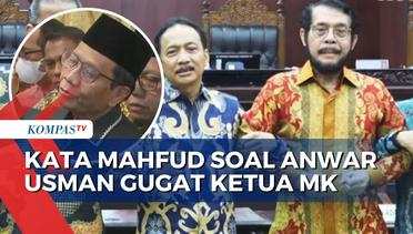 Tanggapi Kabar Anwar Usman Gugat Ketua KPK, Mahfud MD: Serahkan ke PTUN!