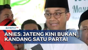 Optimistis, Anies Baswedan Yakin Bisa Menang Suara di Jawa Tengah!