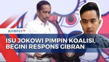 Isu Jokowi Pimpin Koalisi, Gibran: Belum Ada Pembicaraan seperti Itu