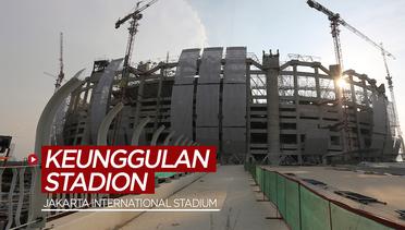 Beberapa Keunggulan dari Jakarta International Stadium (JIS)