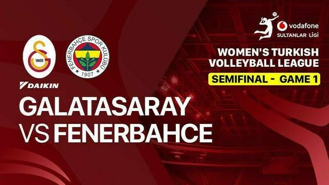 Semifinal - Game 1: Galatasaray Daikin vs Fenerbahce Medicana - Full Match | Women's Turkish Volleyball League