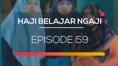 Haji Belajar Ngaji - Episode 59