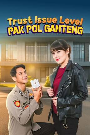 Trust Issues Level Pak Pol Ganteng