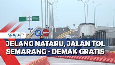 Jelang Nataru, Jalan Tol Semarang - Demak Gratis