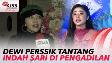Terancam Somasi, Dewi Perssik Tantang Indah Sari di Pengadilan | Kiss Pagi
