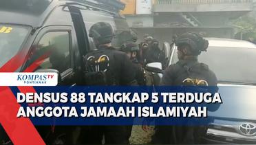 Densus 88 Tangkap 5 Terduga Anggota Jamaah Islamiyah