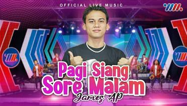 James AP - Pagi Siang Sore Malam (Official Live Music)