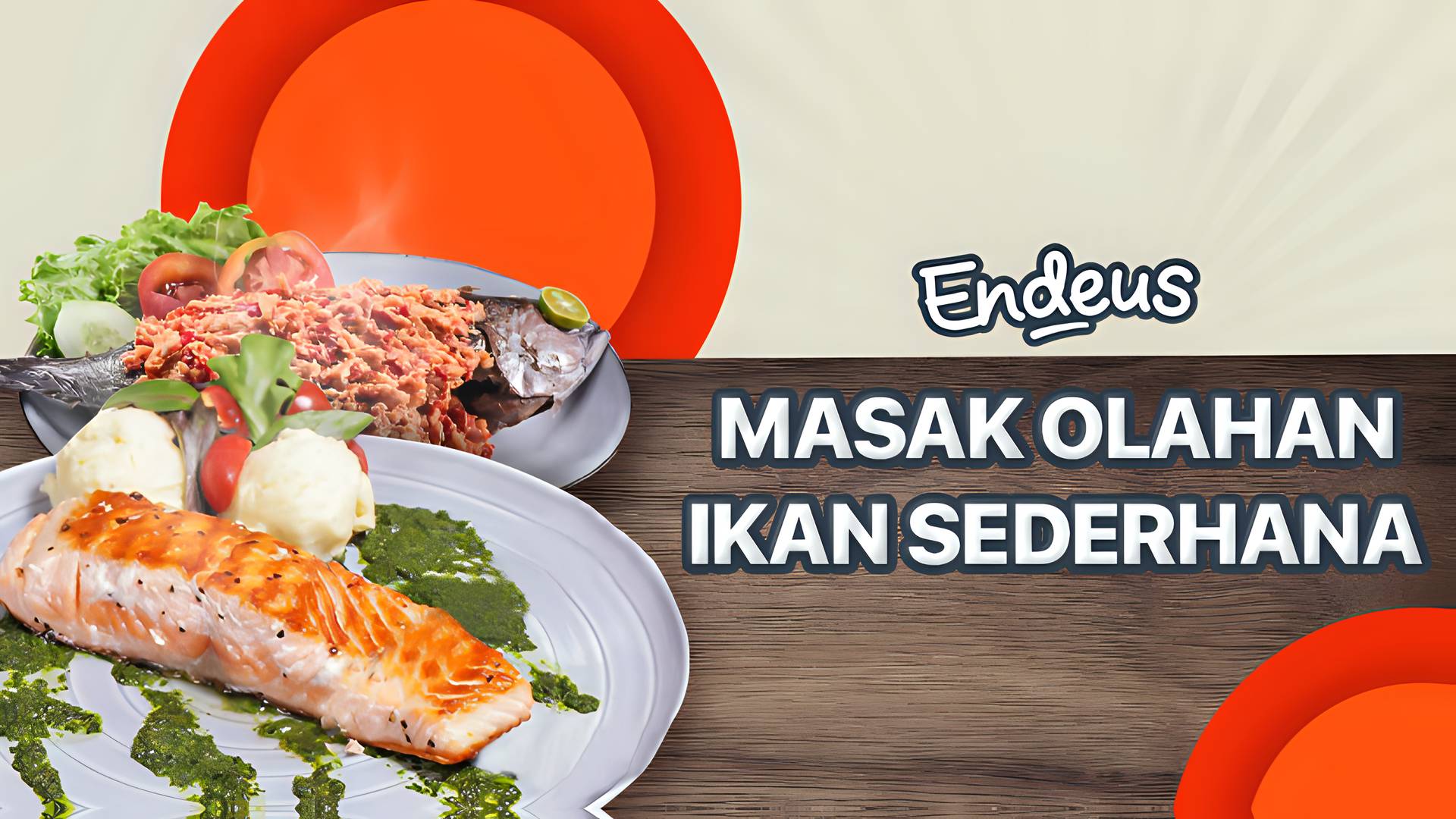 Endeus TV - Masak Olahan Ikan Sederhana