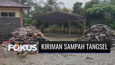 Usai Diprotes Warga, Pemkot Serang Putuskan Tunda Kiriman Sampah dari Tangerang Selatan | Fokus