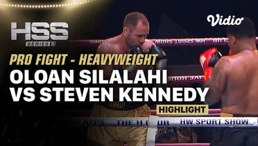 Highlights | HSS 3 Bali (Nonton Gratis) - Oloan Silalahi vs Steven Kennedy | Pro Fight - Heavyweight