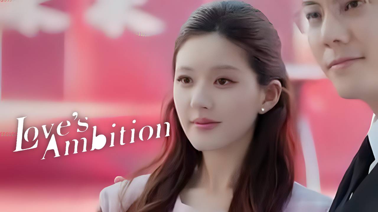 Love's Ambition Episode 14 (2025)
