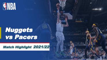 Match Highlight | Denver Nuggets vs Indiana Pacers | NBA Regular Season 2021/22