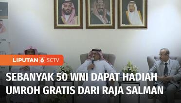 Alhamdulillah! 50 WNI Dapat Hadiah Umroh Gratis dari Raja Salman | Liputan 6