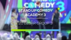 Stand Up Comedy Academy 3 - 20 Besar Group 3
