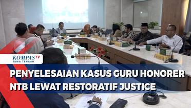 Penyelesaian Kasus Guru Honorer NTB Lewat Restoratif Justice