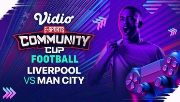 Liverpool vs Manchester City | Vidio Community Cup Football Season 9