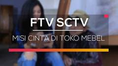 FTV SCTV - Misi Cinta di Toko Mebel