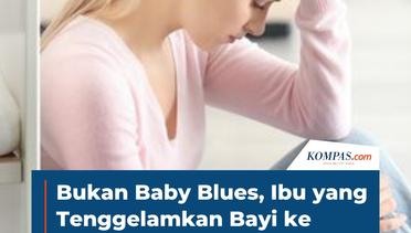 Bukan Baby Blues, Ibu yang Tenggelamkan Bayi ke Ember Alami Post-Partum Depression