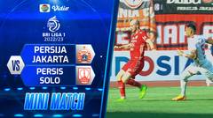 Mini Match - Persija Jakarta VS Persis Solo | BRI Liga 1 2022/2023