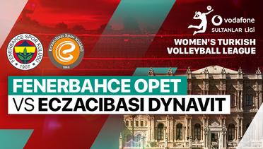 Fenerbahce Opet vs Eczacibasi Dynavit - Women's Turkish Volleyball League