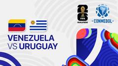 Venezuela vs Uruguay - Full Match | FIFA World Cup 2026 CONMEBOL Qualifiers