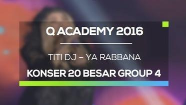Titi DJ - Ya Rabbana (Q Academy 2016 Konser Result Group 4)