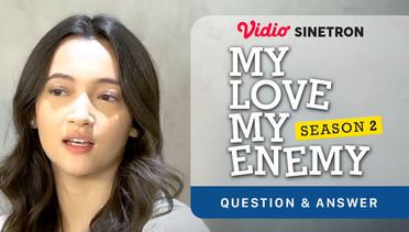 Vidio Sinetron: My Love My Enemy Season 2 | Question and Answer