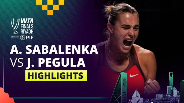 A. Sabalenka vs J. Pegula - Highlight | WTA Finals Riyadh 2025