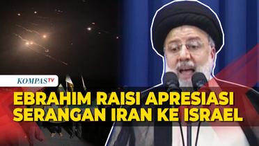 Presiden Ebrahim Raisi Puji Serangan Iran ke Israel: Tanda Kekuatan Iran!