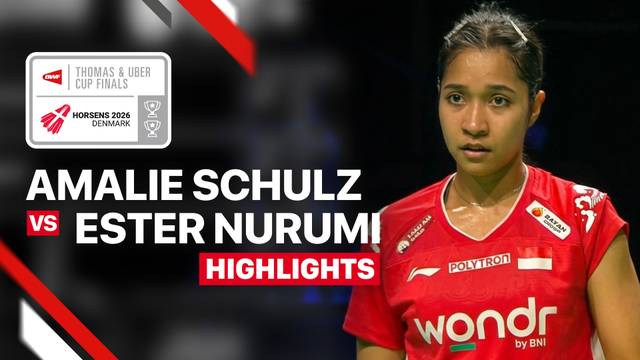 Amalie Schulz (DEN) vs Ester Nurumi Tri Wardoyo (INA) - Highlight | BWF Thomas & Uber Cup Finals 2026