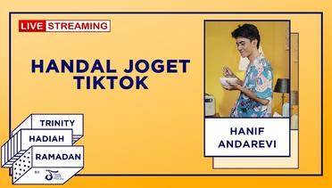 Handal Joget TikTok With Hanif Andarevi - Trinity Hadiah Ramadan - THR