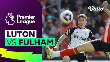 Luton vs Fulham - Mini Match | Premier League 23/24