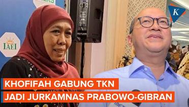 TKN Prabowo-Gibran Konfirmasi Khofifah Gabung TKN