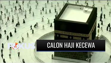 Dampak Batal Haji, Daftar Tunggu Pemberangkatan Calon Jemaah Mencapai 40 Tahun | Fokus