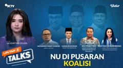 NU di Pusaran Koalisi | Liputan 6 Talks