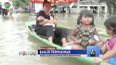 Banjir Mesuji Meluas hingga Rendam 3 Desa - Fokus