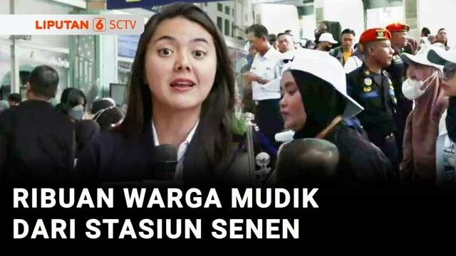 Ratusan Ribu Pemudik Tinggalkan Jakarta via Stasiun Senen | Liputan 6
