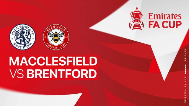 Macclesfield vs Brentford - Full Match | FA Cup 2025/26