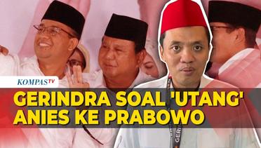 Gerindra soal 'Utang' Pilgub DKI Anies ke Prabowo: Ini Soal Akhlak