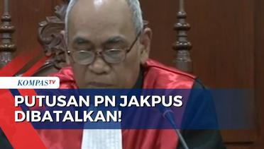 Pengadilan Tinggi DKI Jakarat Batalkan Putusan PN Jakpus soal Penundaan Pemilu 2024!