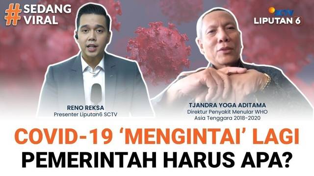 Waspada! Indonesia 'Diintai' Covid-19, Eks Direktur WHO Pesan Begini untuk Jajaran Prabowo | Sedang Viral