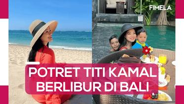 8 Potret Liburan Seru Titi Kamal Bersama Anak-Anak di Bali, Penampilan Santunnya jadi Sorotan