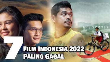 7 Film Indonesia Paling Gagal Sepanjang Tahun 2022 Versi Author Ichwan