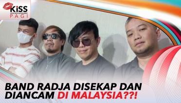 Usai Konser di Malaysia, Group Band Radja Disekap dan Diancam? Bagaimana Kronologinya??! | Kiss Pagi