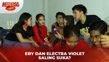 Diam-Diam Eby Dan Electra Violet Saling Suka ? | Best Kiss